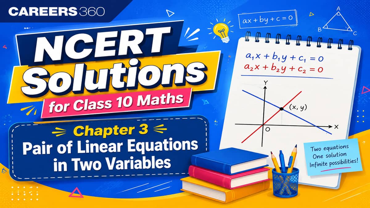 NCERT Solutions for Class 10 Maths Chapter 3 Pair of Linear Equations in Two Variables